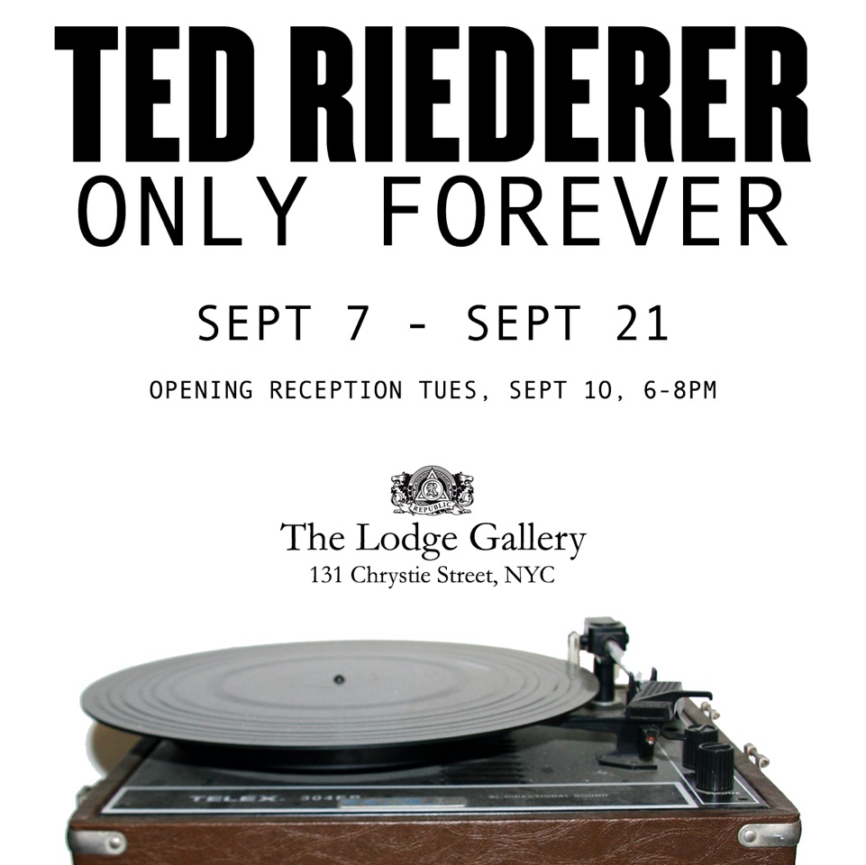 Ted Riederer Only Forever NYC